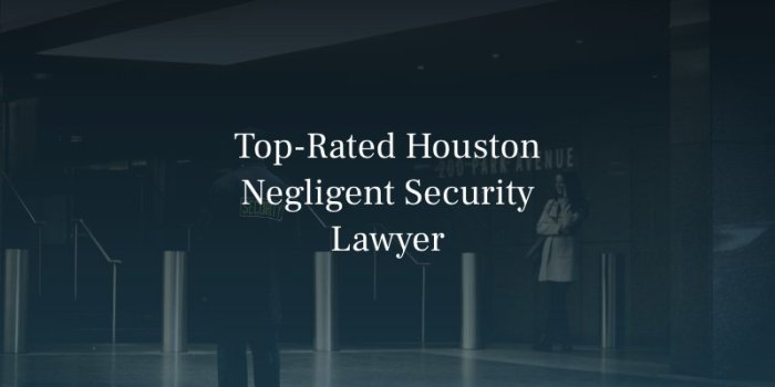 Houston Negligent Security Lawyer | Millions Recovered